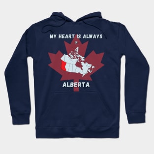 My Heart is always in Alberta Hoodie